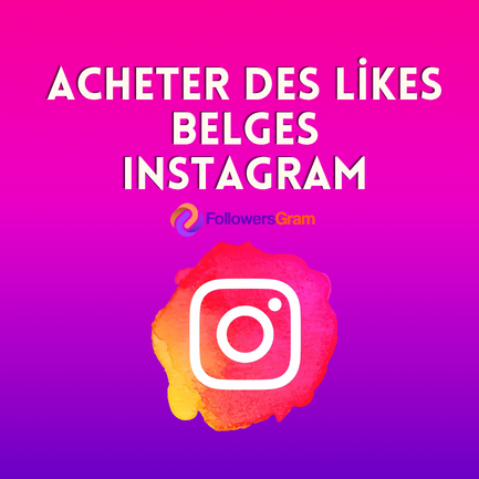 Acheter des Likes Belges Instagram