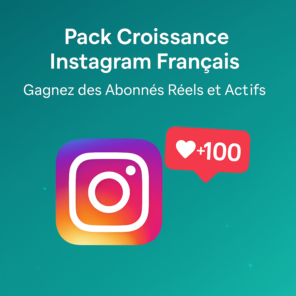 Acheter des Pack de Croissance Français Instagram Acheter des Pack de Croissance Français Instagram